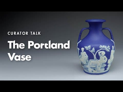 Curator Talk: The Portland Vase